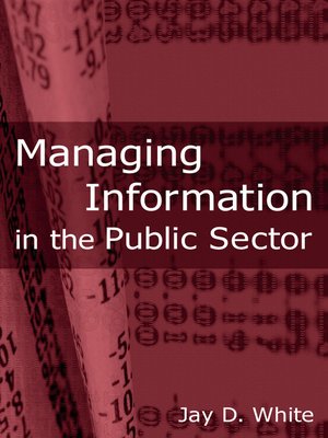 cover image of Managing Information in the Public Sector